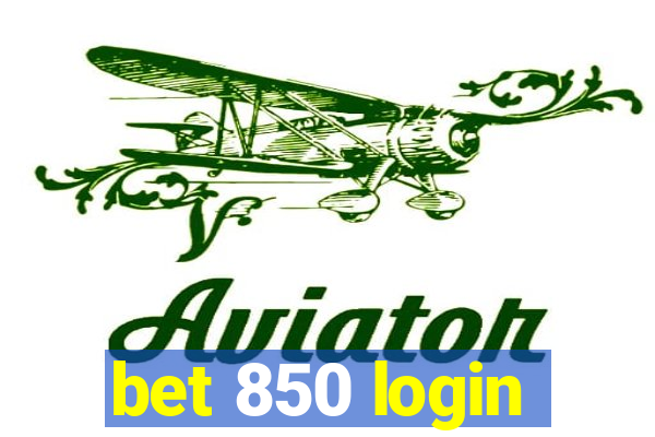 bet 850 login