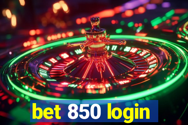 bet 850 login