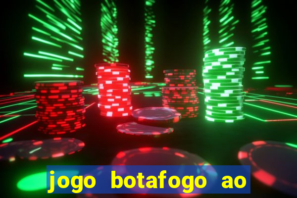 jogo botafogo ao vivo hd