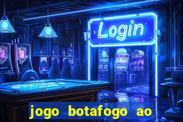 jogo botafogo ao vivo hd