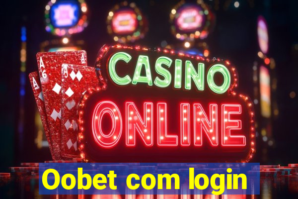 Oobet com login