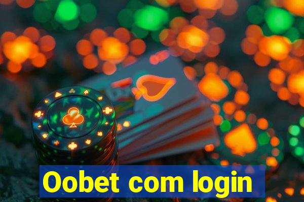 Oobet com login