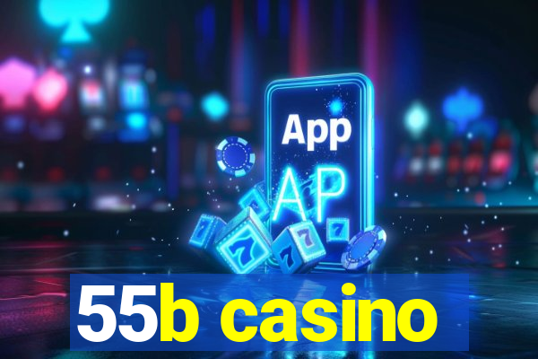 55b casino