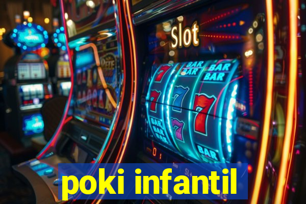 poki infantil