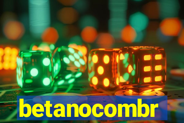 betanocombr