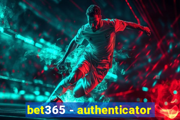 bet365 - authenticator