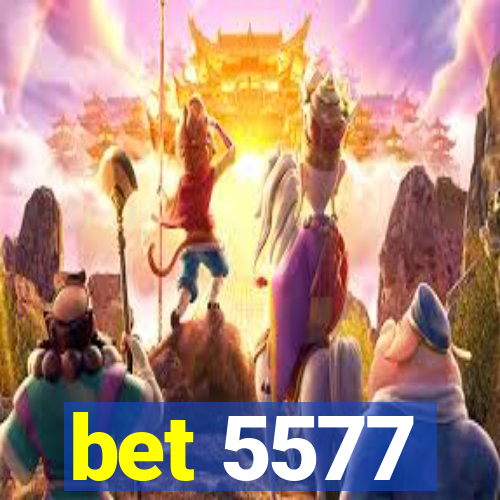 bet 5577