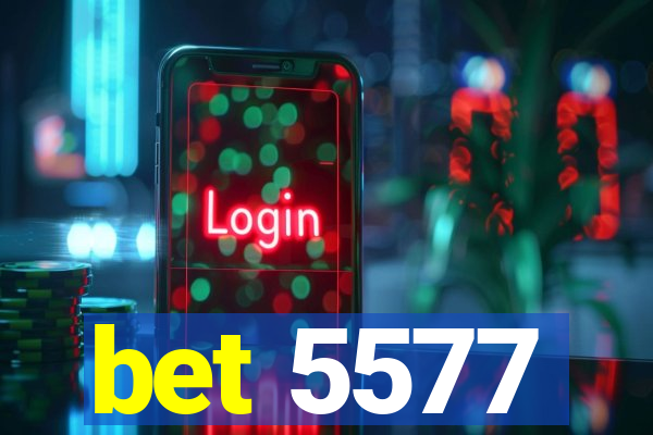 bet 5577