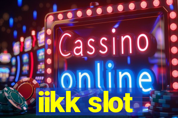 iikk slot