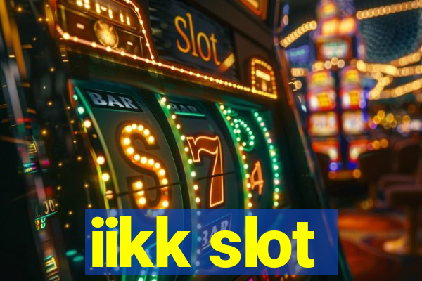 iikk slot