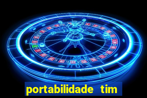 portabilidade tim para tim