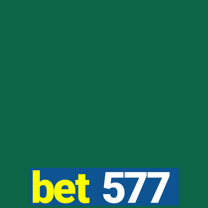 bet 577