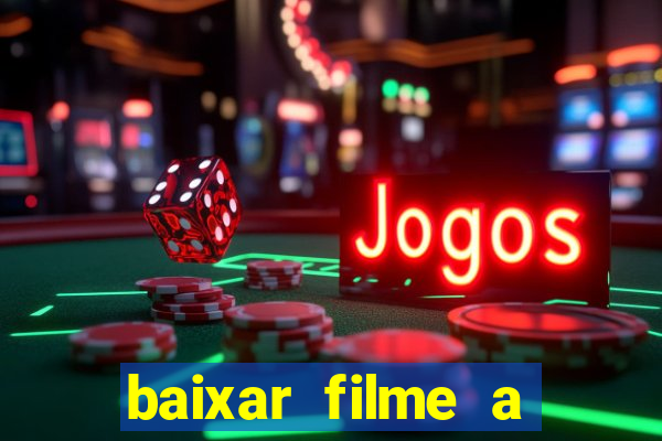 baixar filme a bela e a fera