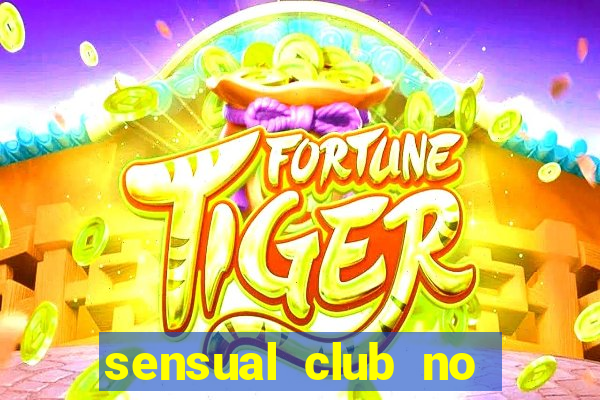 sensual club no esporte interativo