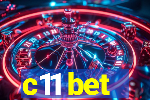 c11 bet