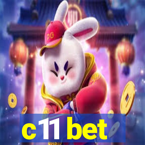 c11 bet