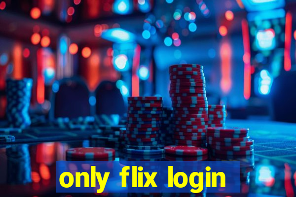 only flix login