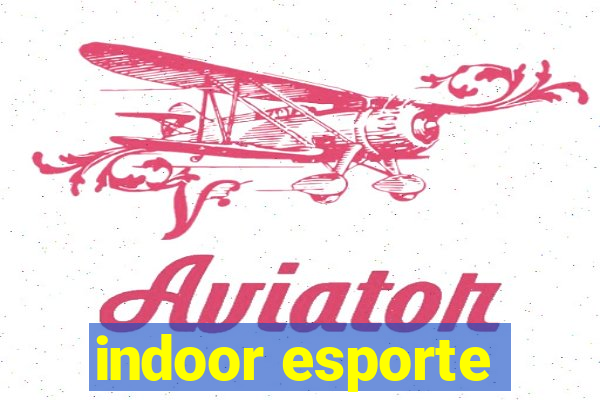 indoor esporte