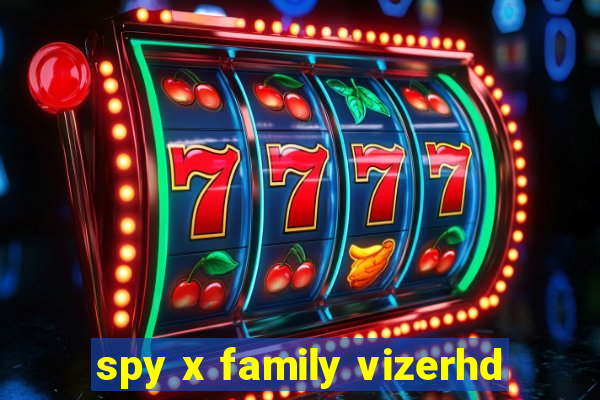 spy x family vizerhd