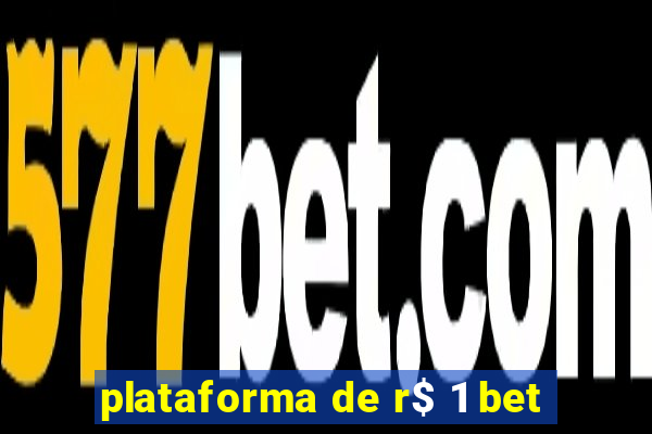 plataforma de r$ 1 bet