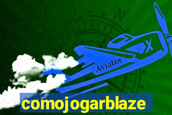 comojogarblaze