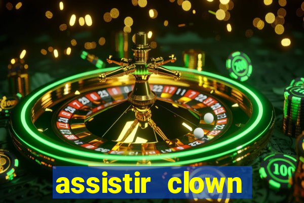 assistir clown (2014 dublado mega filmes)