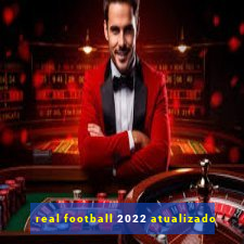 real football 2022 atualizado