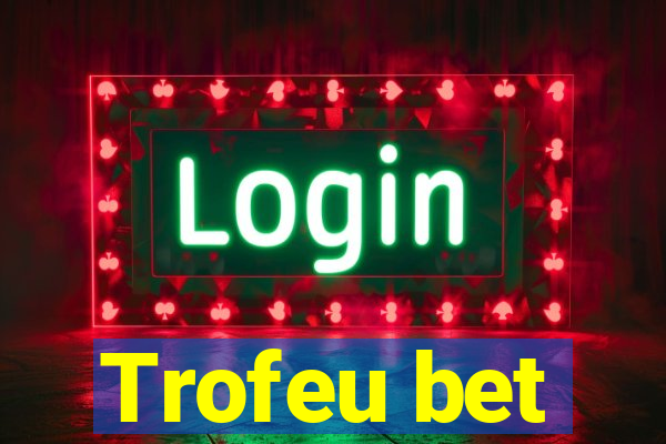 Trofeu bet