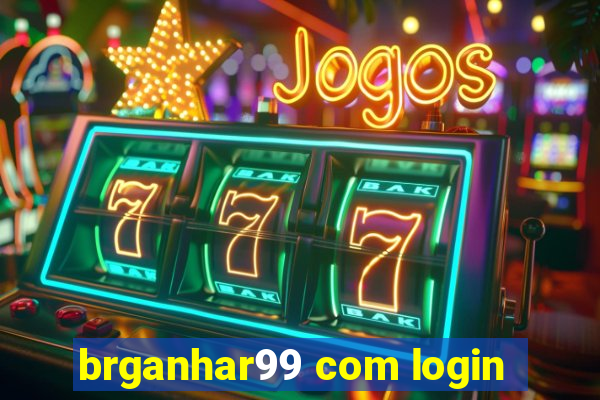 brganhar99 com login