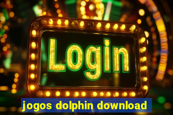 jogos dolphin download