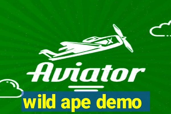 wild ape demo