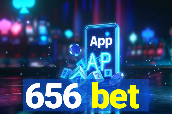 656 bet