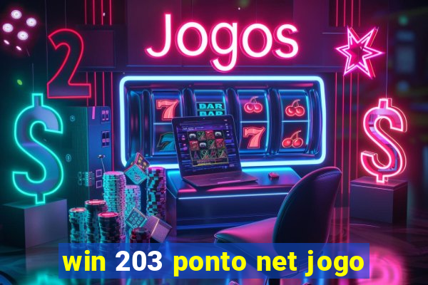 win 203 ponto net jogo