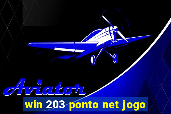 win 203 ponto net jogo