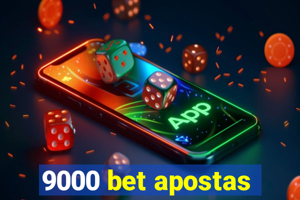 9000 bet apostas