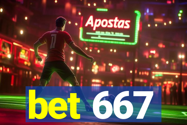 bet 667