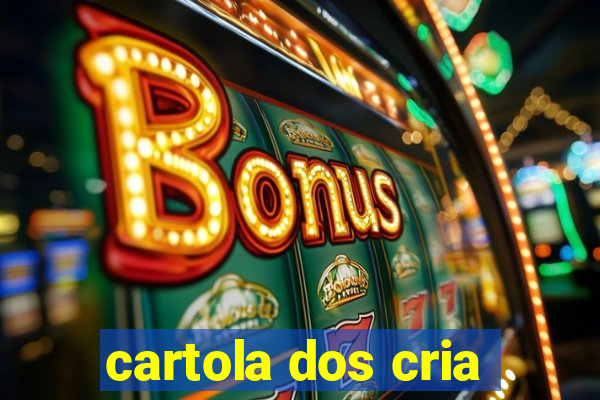 cartola dos cria