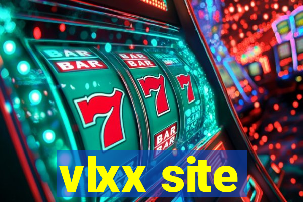 vlxx site