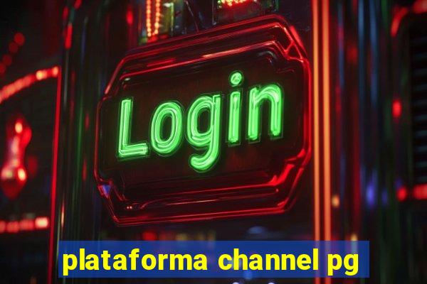 plataforma channel pg