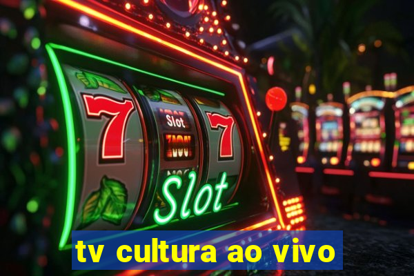 tv cultura ao vivo