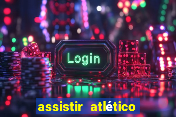 assistir atlético mg x botafogo