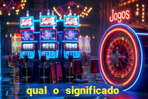 qual o significado do jogo