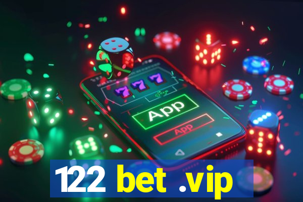 122 bet .vip