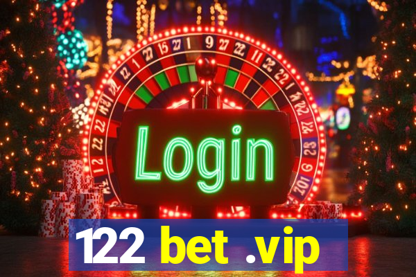 122 bet .vip