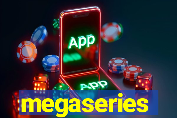 megaseries