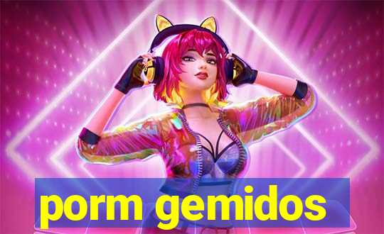 porm gemidos