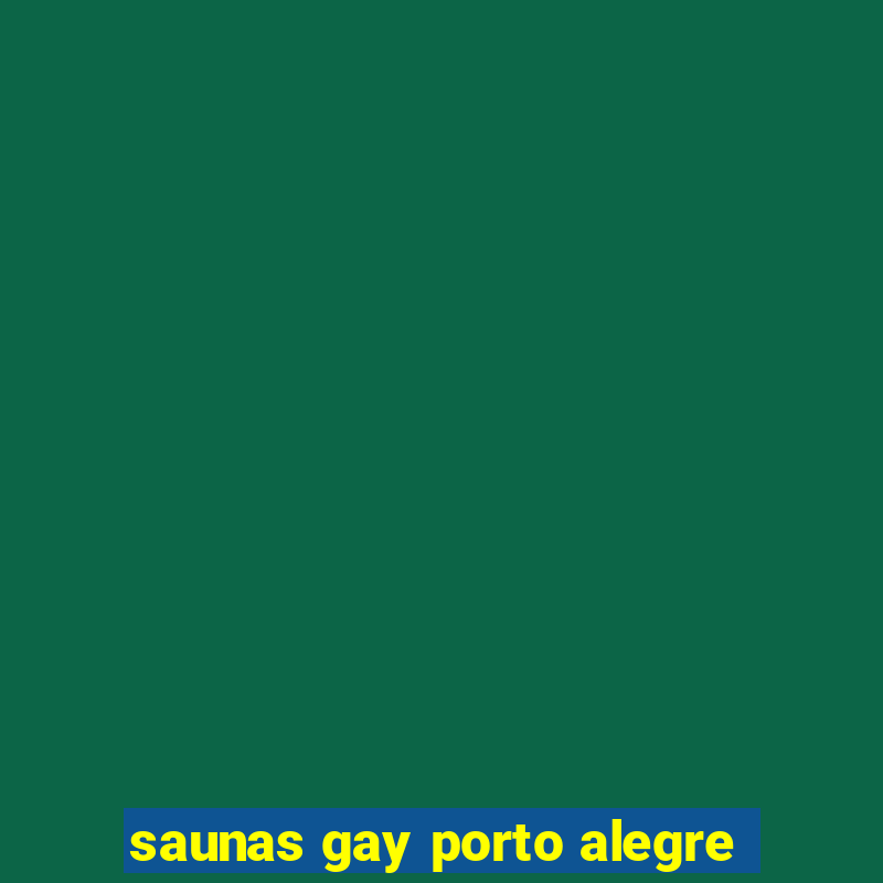 saunas gay porto alegre