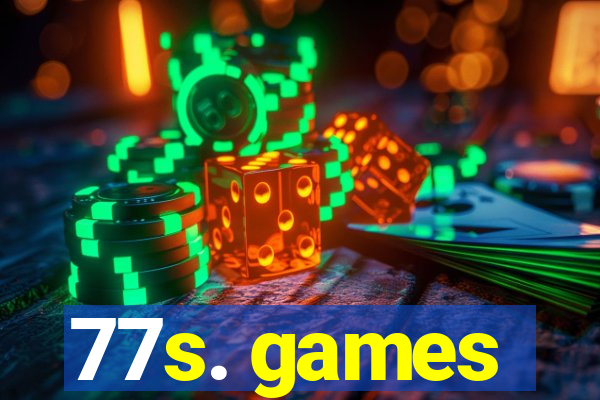 77s. games