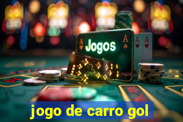 jogo de carro gol