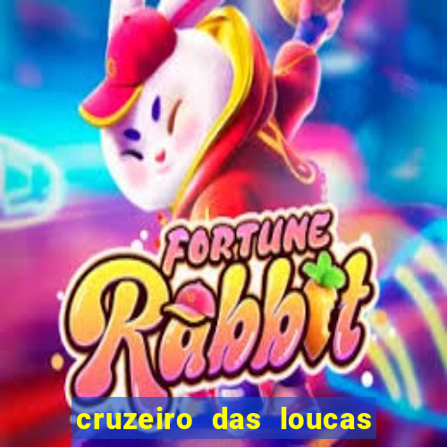 cruzeiro das loucas assistir gratis